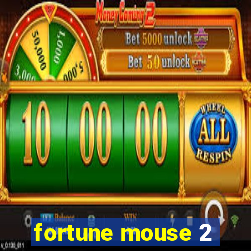 fortune mouse 2